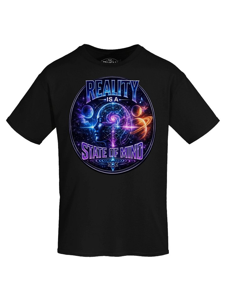 T-Shirt - Reality is a State of Mind product image (1)