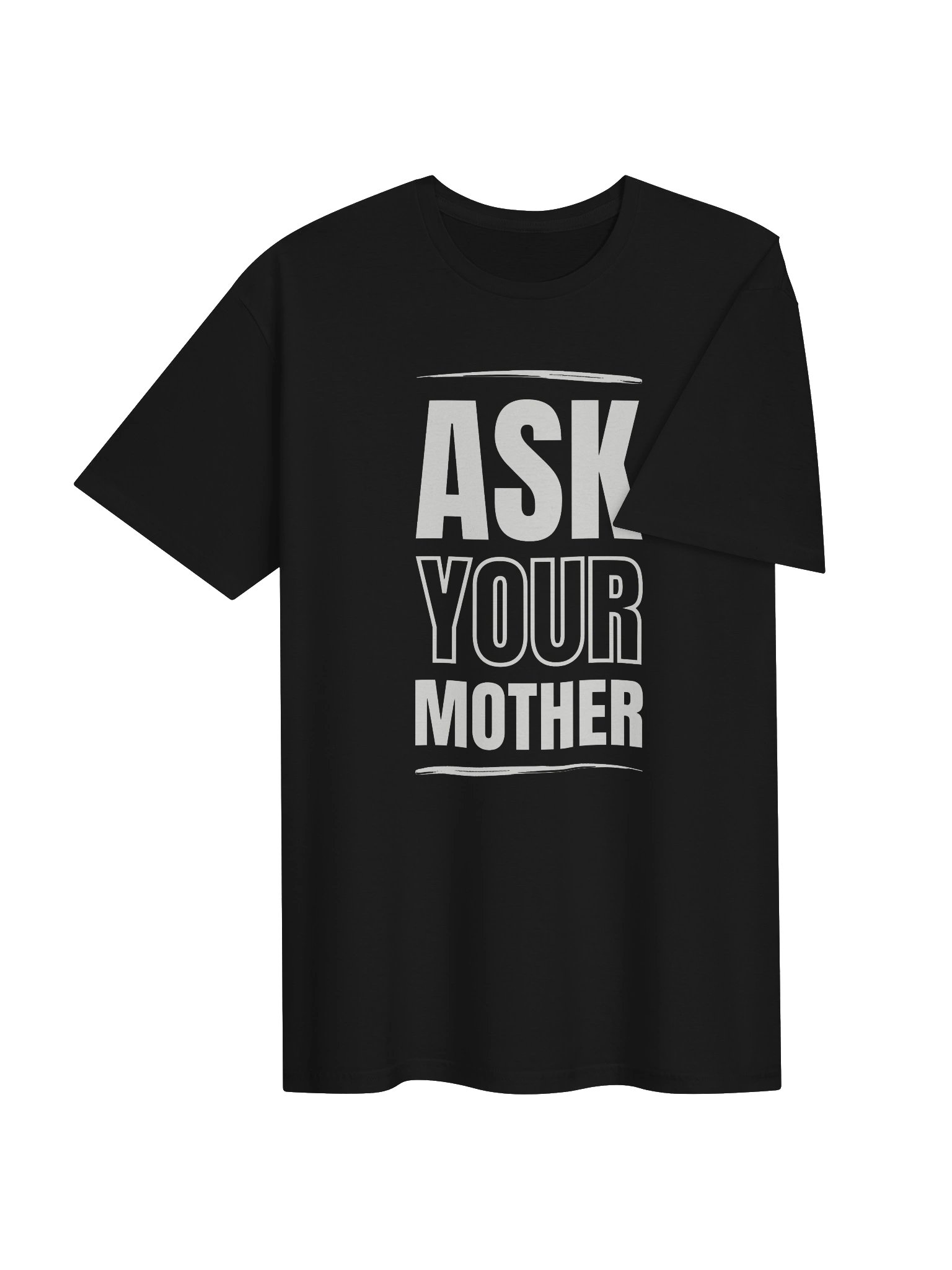 Ask Your Mother T-Shirt product image (4)