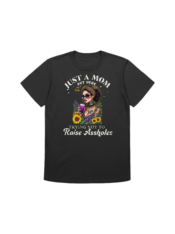 Funny Mom - "Trying Not To Raise Assholes" Graphic T-Shirt product image (6)