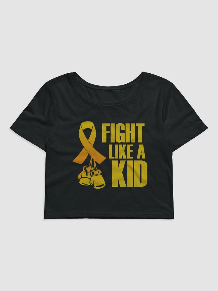 Fight Like A Kid Childhood cancer Awareness Crop T product image (1)