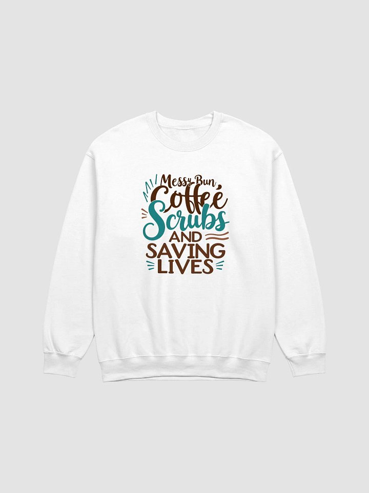 Messy Bun & Saving Lives Crewneck Sweatshirt product image (2)