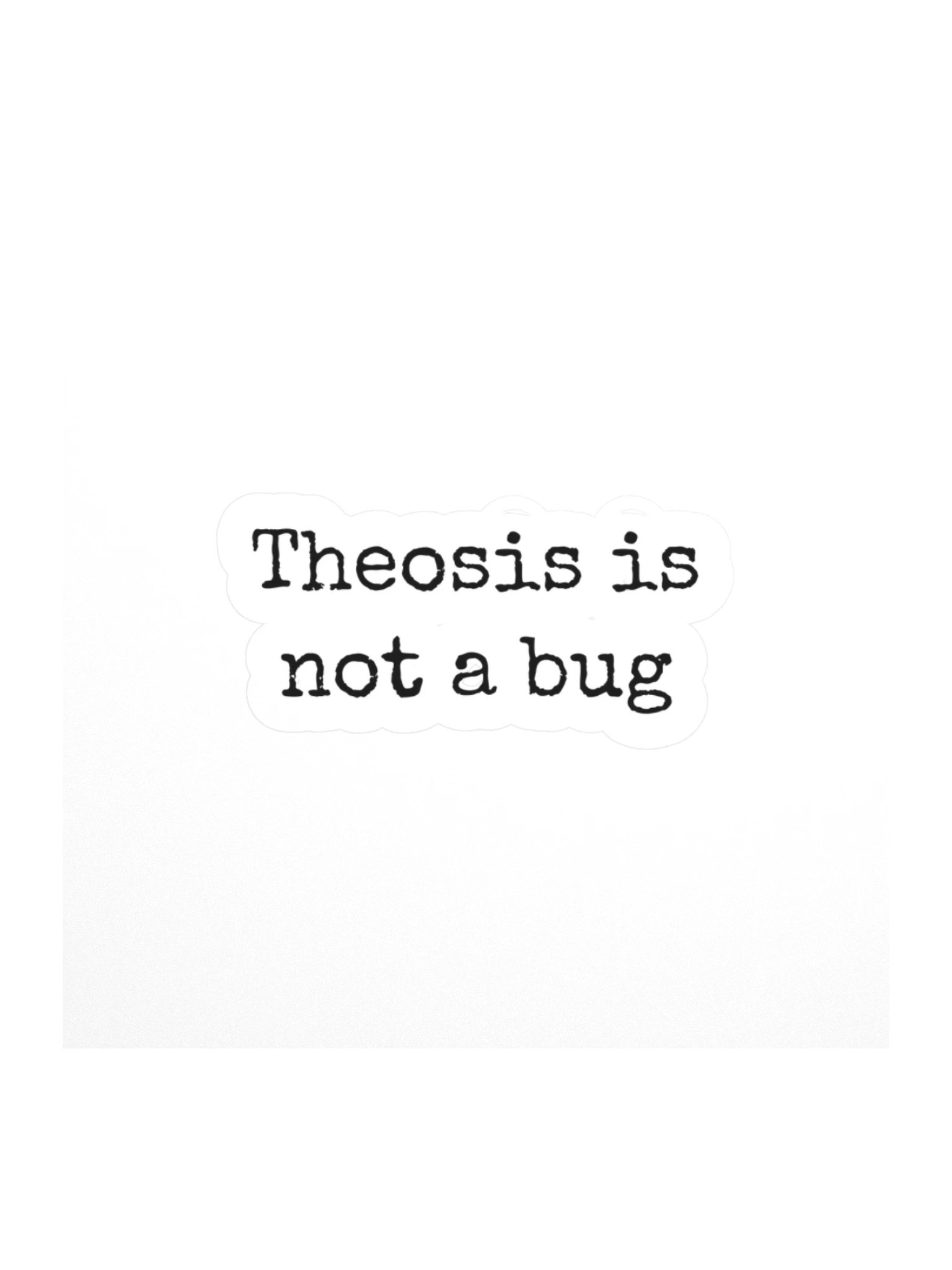 Theosis is not a bug product image (1)