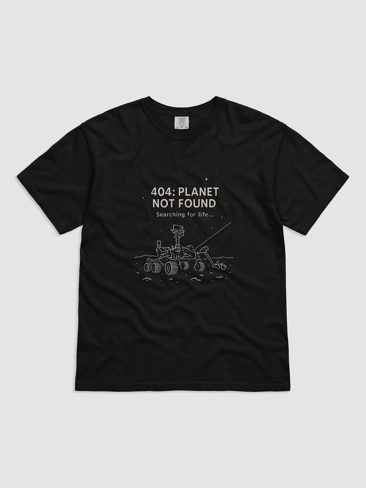 404: Planet Not Found – Mars Rover Tech Humor T-Shirt product image (1)