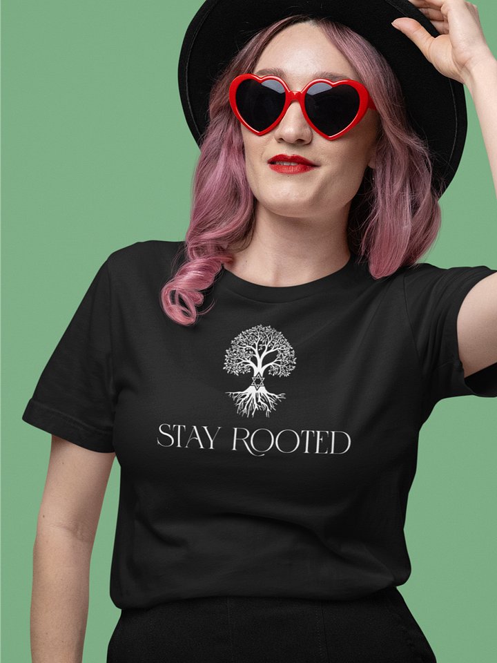 Stay Rooted T-Shirt - Unisex Fit product image (1)