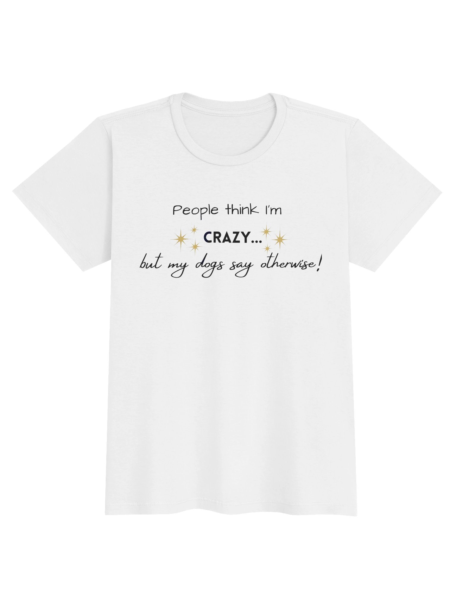 People Think I'm Crazy Shirt product image (3)