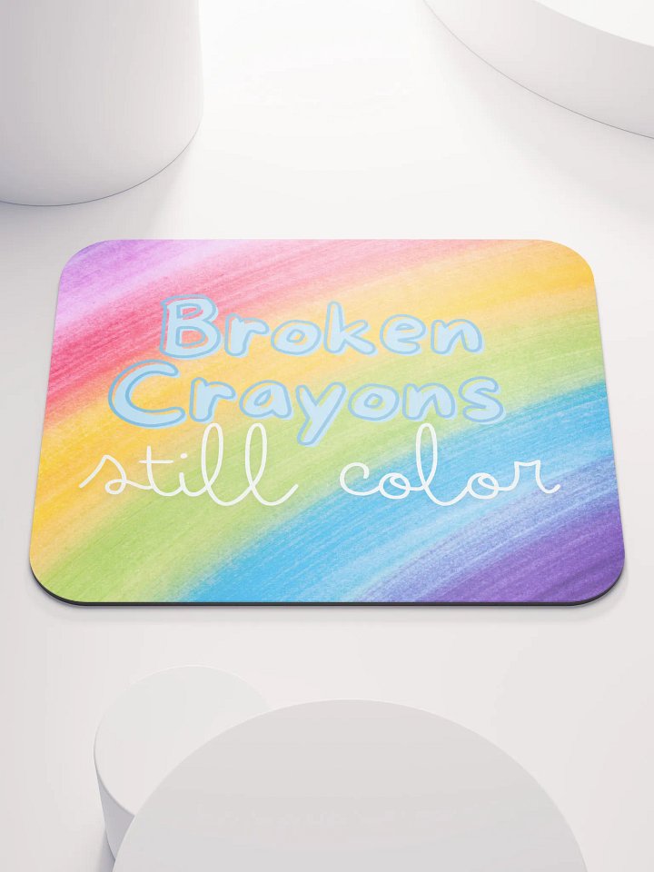 Broken Crayons Still Color Mouse Pad product image (1)