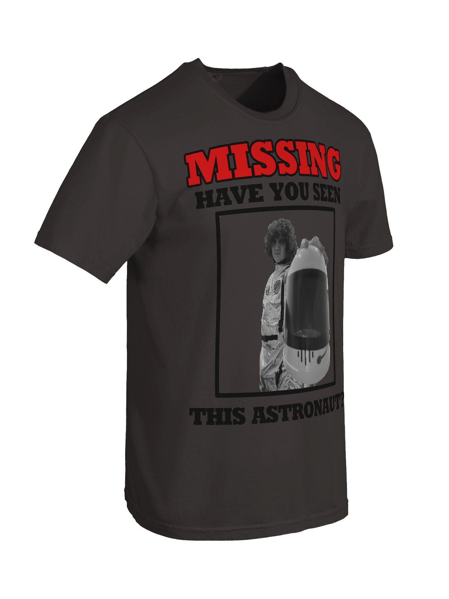 Have You Seen This Astronaut - MISSING Tee product image (52)