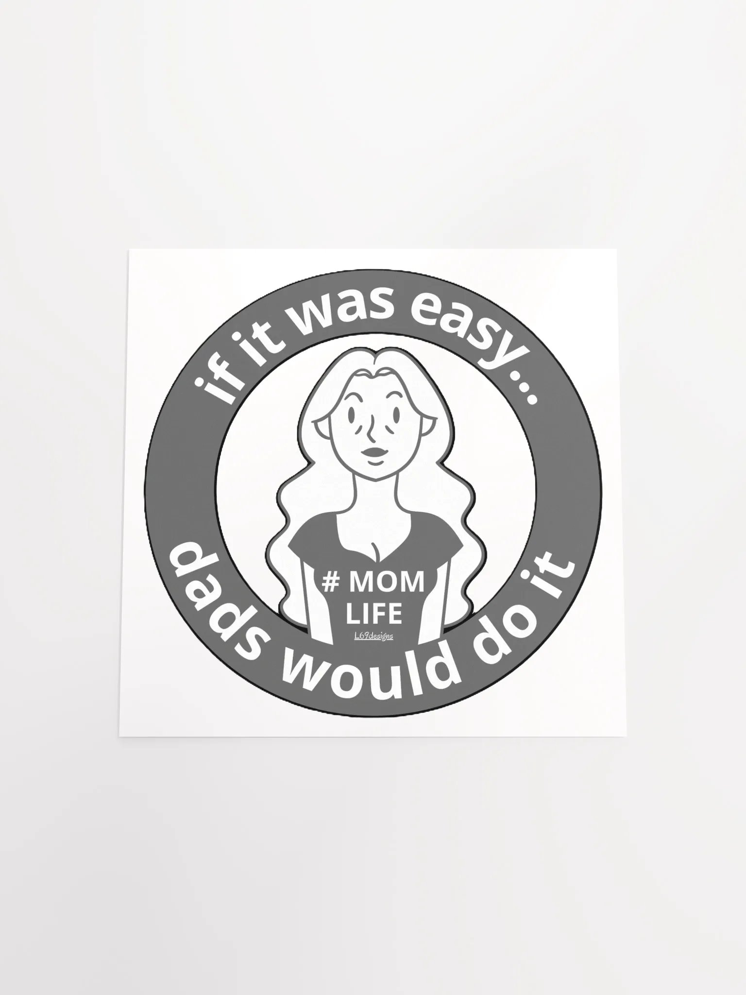 IF IT WAS EASY... DADS WOULD DO IT product image (17)