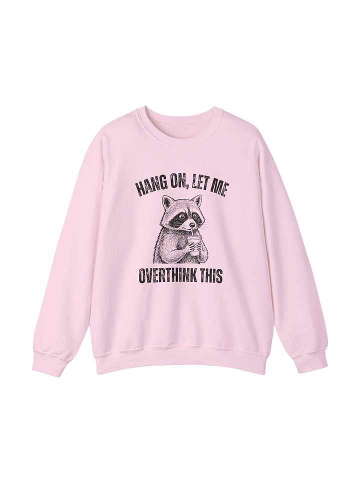 Hang On Let Me Overthink This Trandy Sweatshirt product image (1)