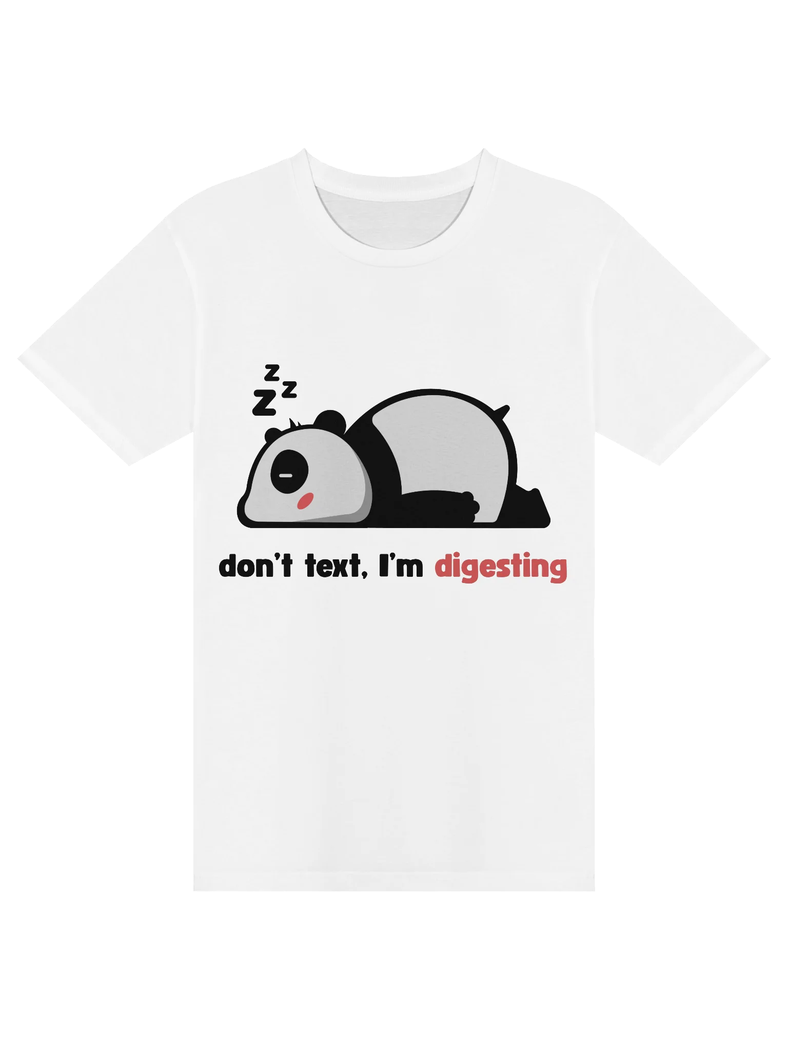 don’t text, I’m digesting T-Shirt product image (13)