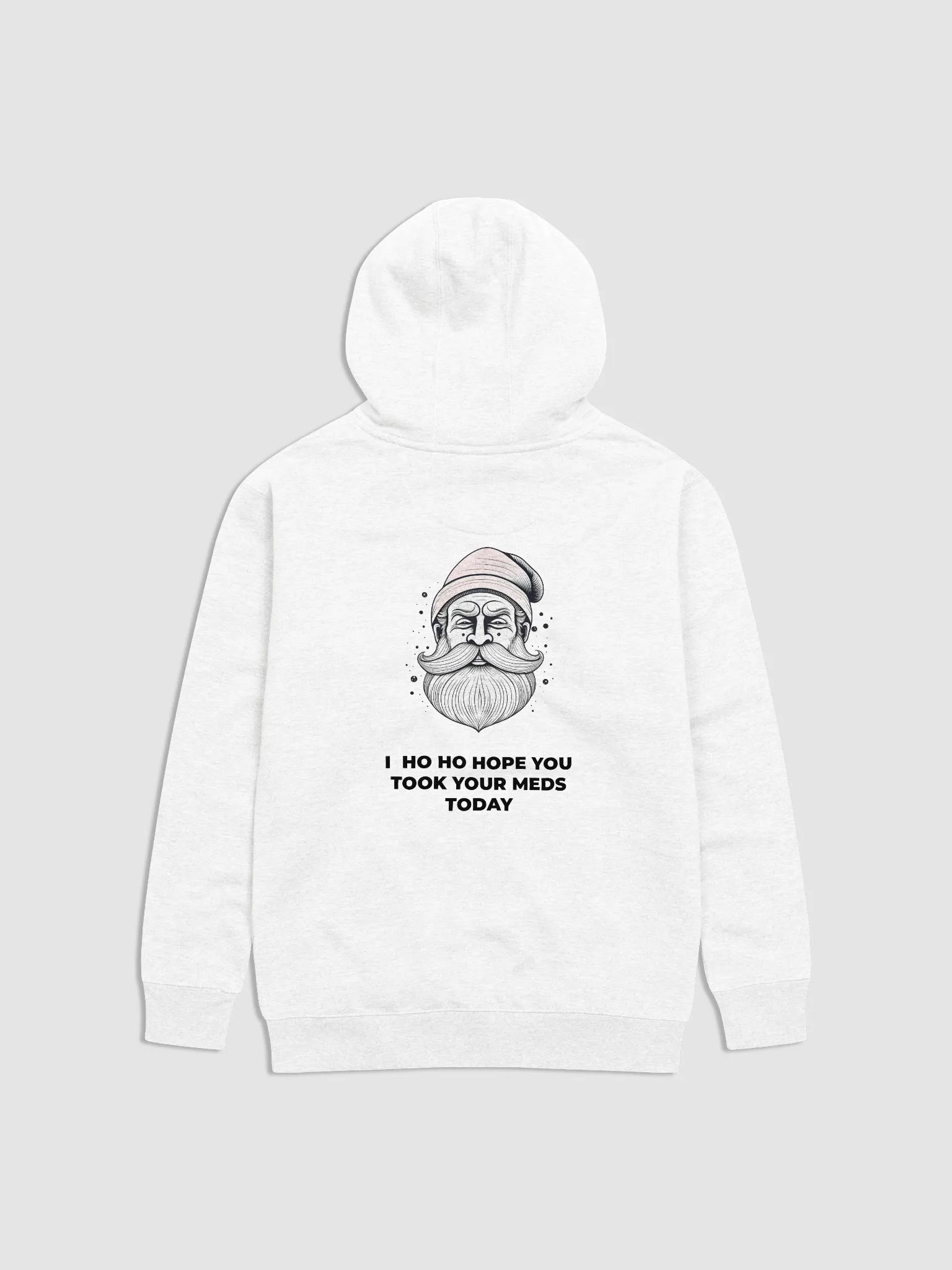 Ho Ho Hope You Took Your Meds Today Hoodie product image (1)