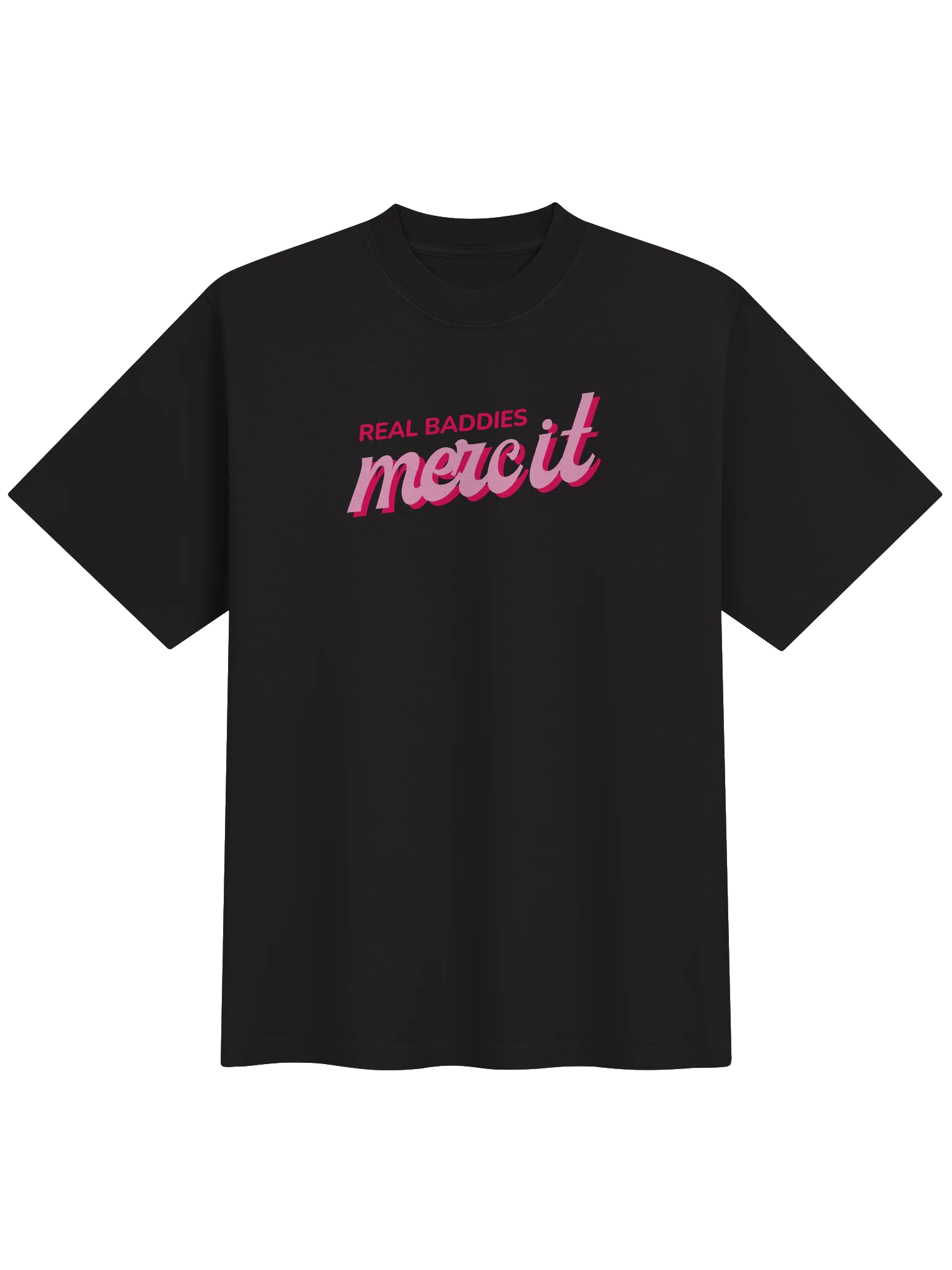 REAL BADDIES MERC IT TEE product image (1)