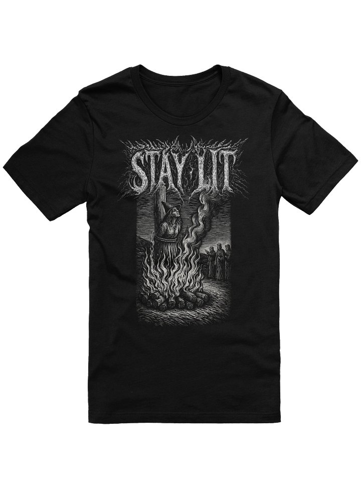 STAY LIT - witch burning at the stake, funny, vintage woodcut, meme T-shirt product image (1)