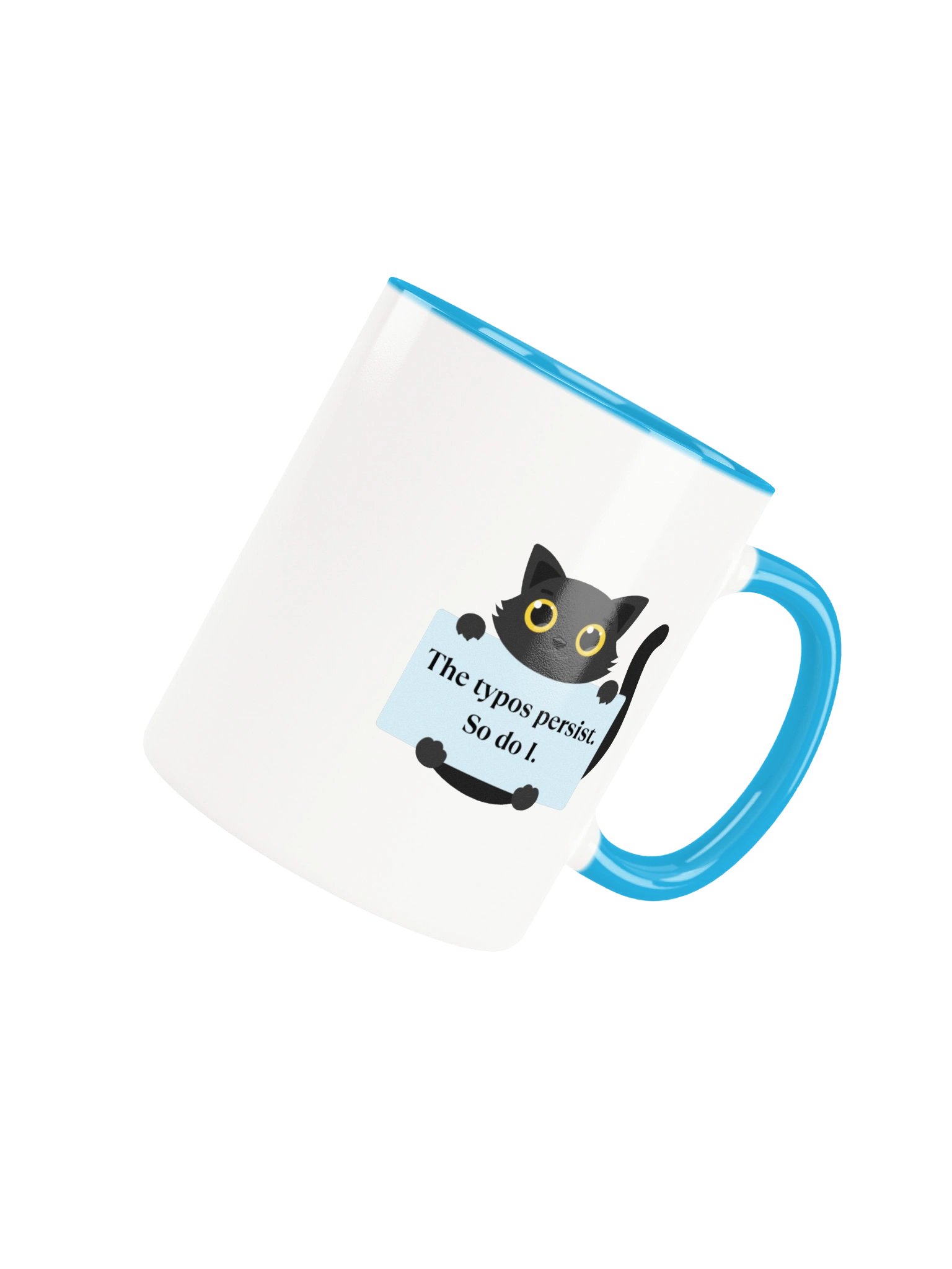 "The typos persist. So do I." Writers' Mug 325 ml / 11 oz product image (4)
