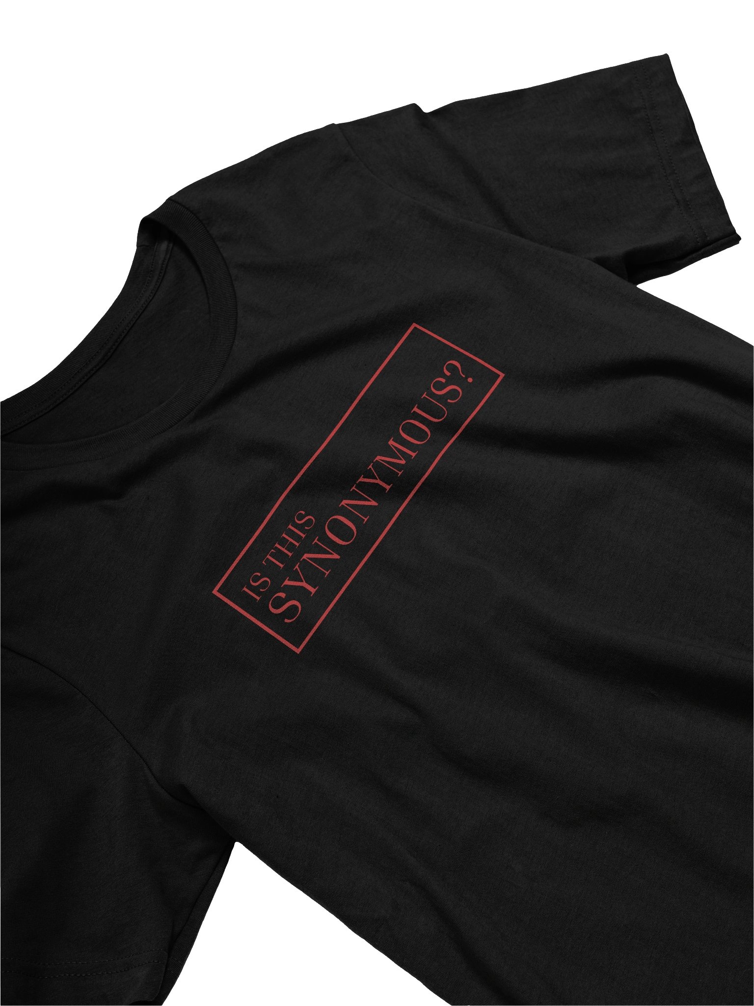 IS THIS SYNONYMOUS? Printed T-Shirt Outline product image (3)
