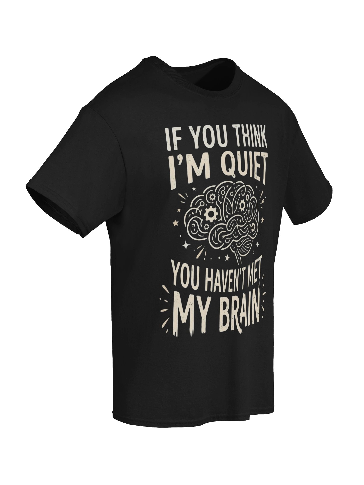 🧠 IF YOU THINK I’M QUIT, YOU HAVEN’T MET MY BRAIN. ⚡ product image (2)