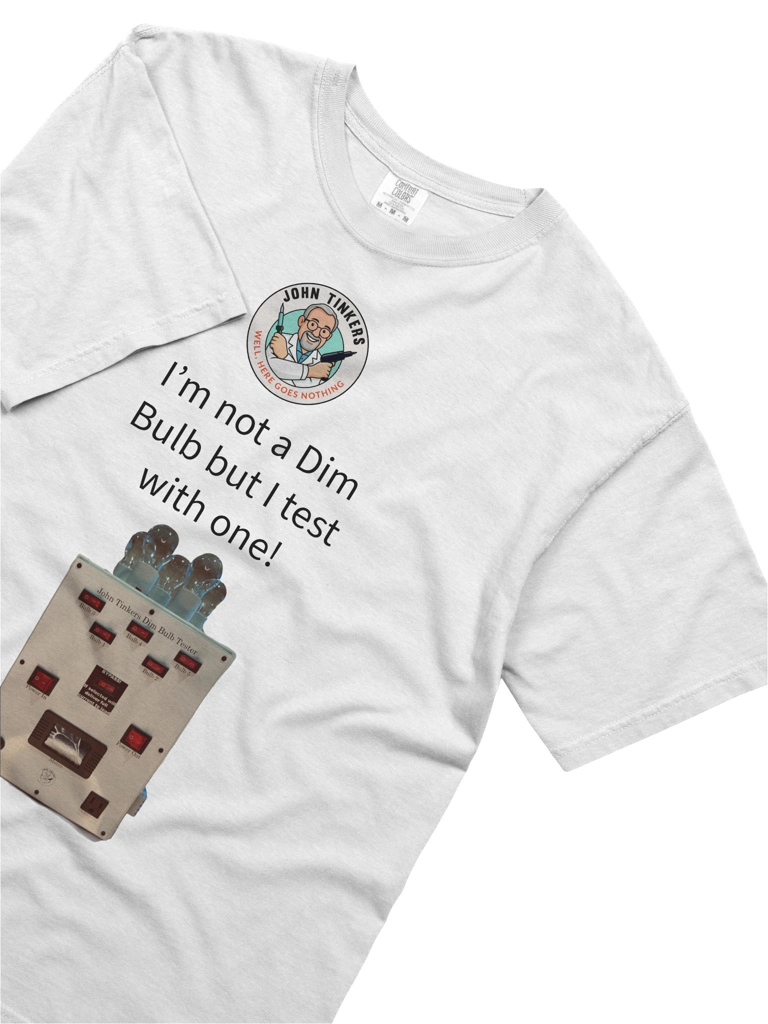 John Tinkers Dim Bulb Tester T-Shirt product image (5)