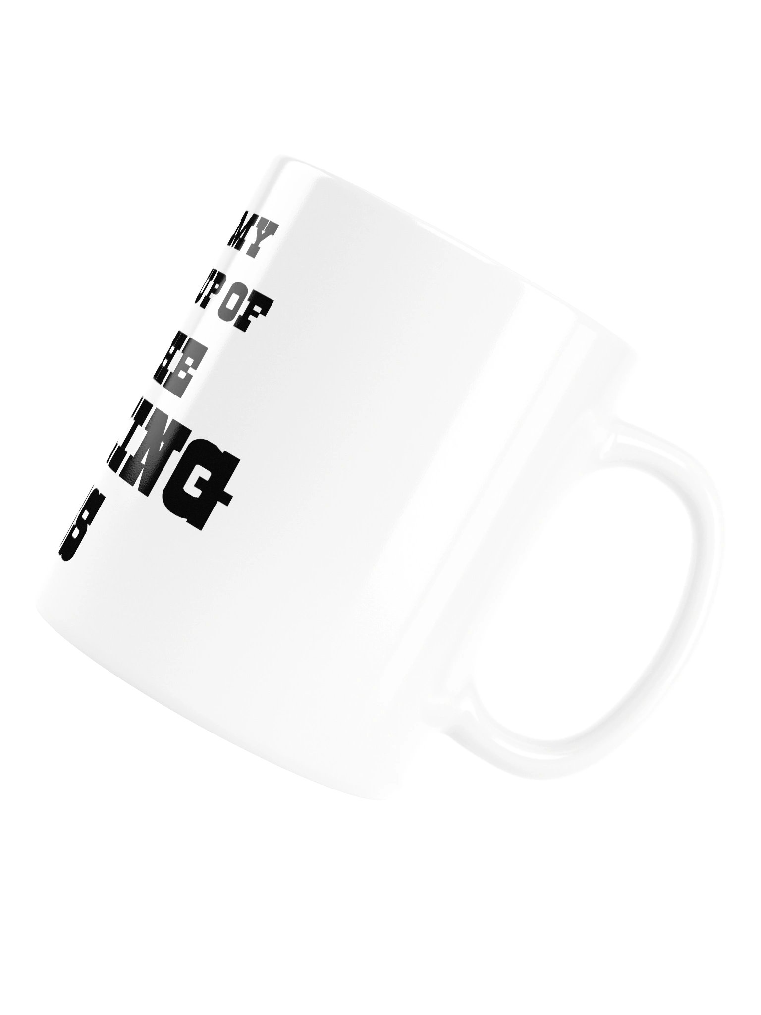 The “My Giant Cup!” White Glossy Mug product image (16)