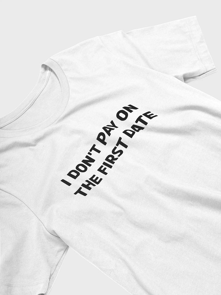 I DON'T PAY ON THE FIRST DATE product image (2)