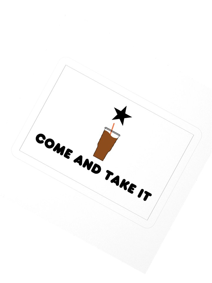 Come and Take It Coffee Sticker product image (4)