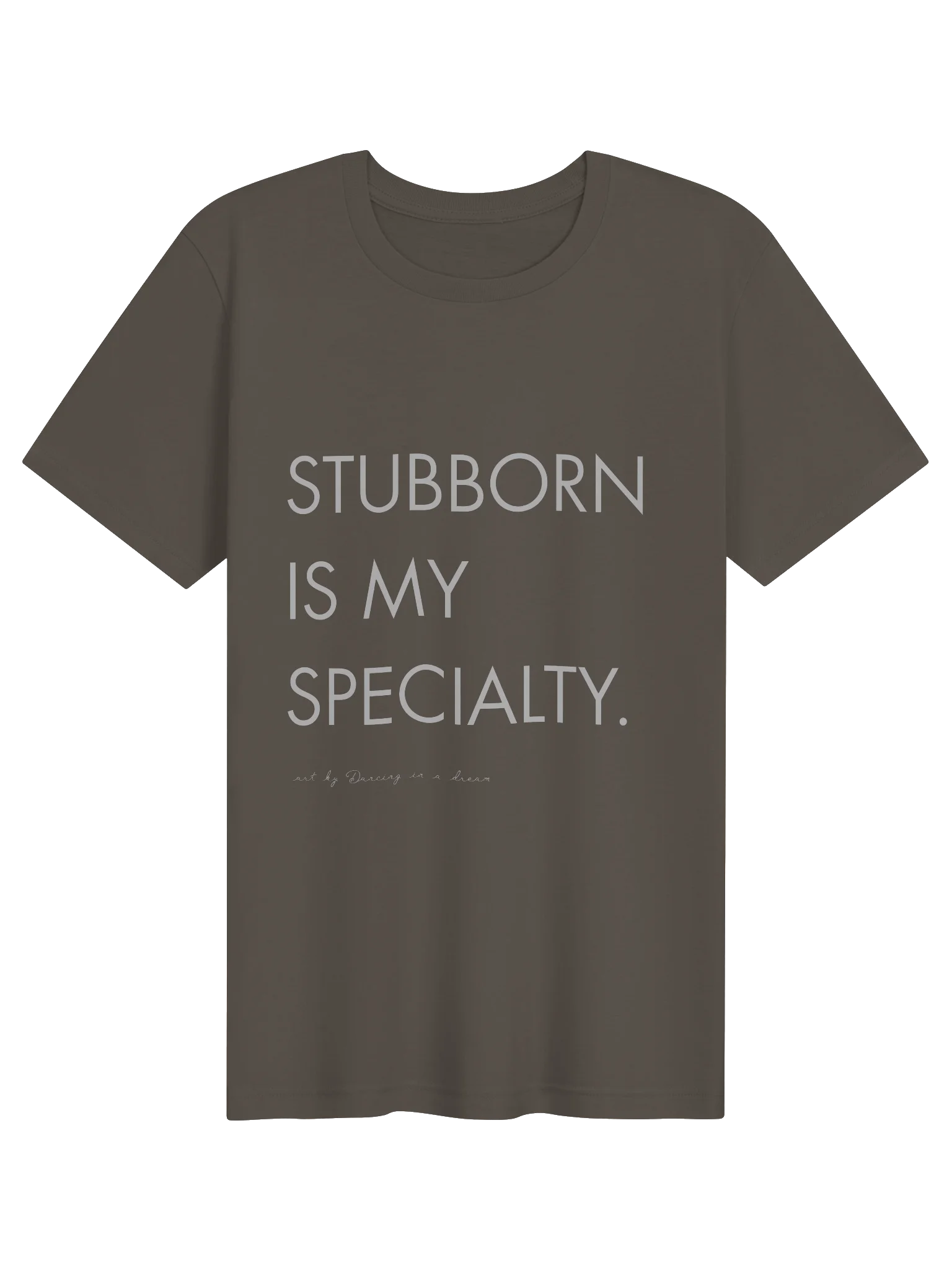 'Stubborn is my specialty tee product image (1)