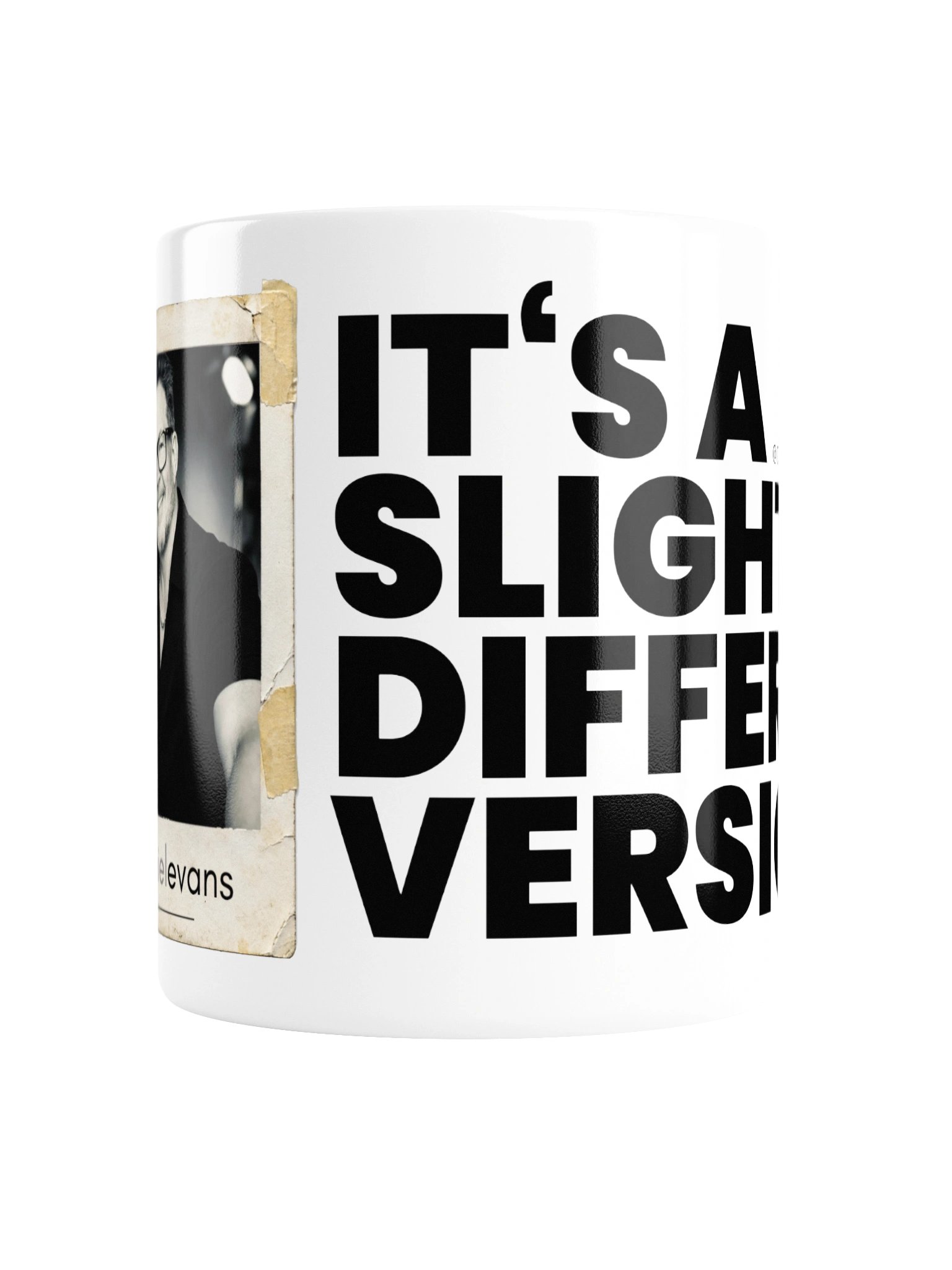 It's A Slightly Different Version Mug. product image (2)