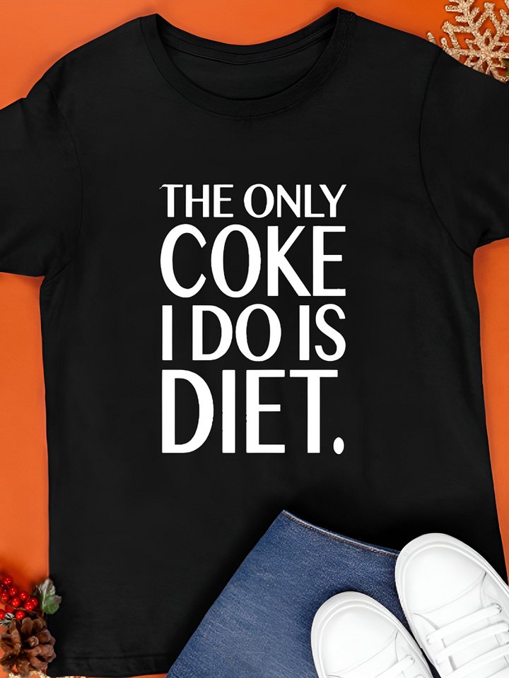 The Only Coke I Do Is Diet T-Shirt product image (1)