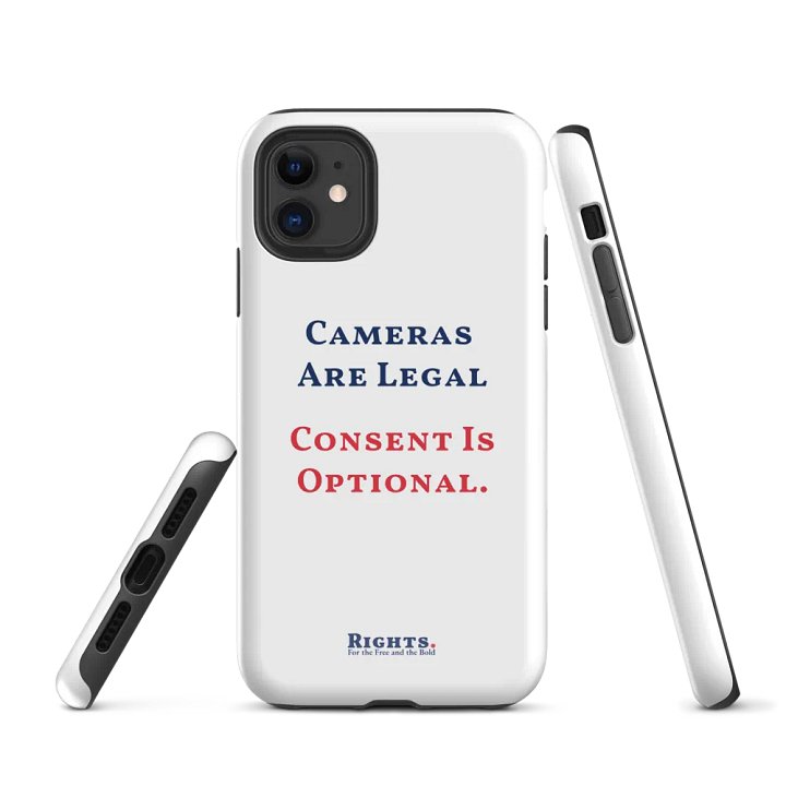 Cameras Are Legal Consent Is Optional. iPhone® Tough Case in White product image (1)