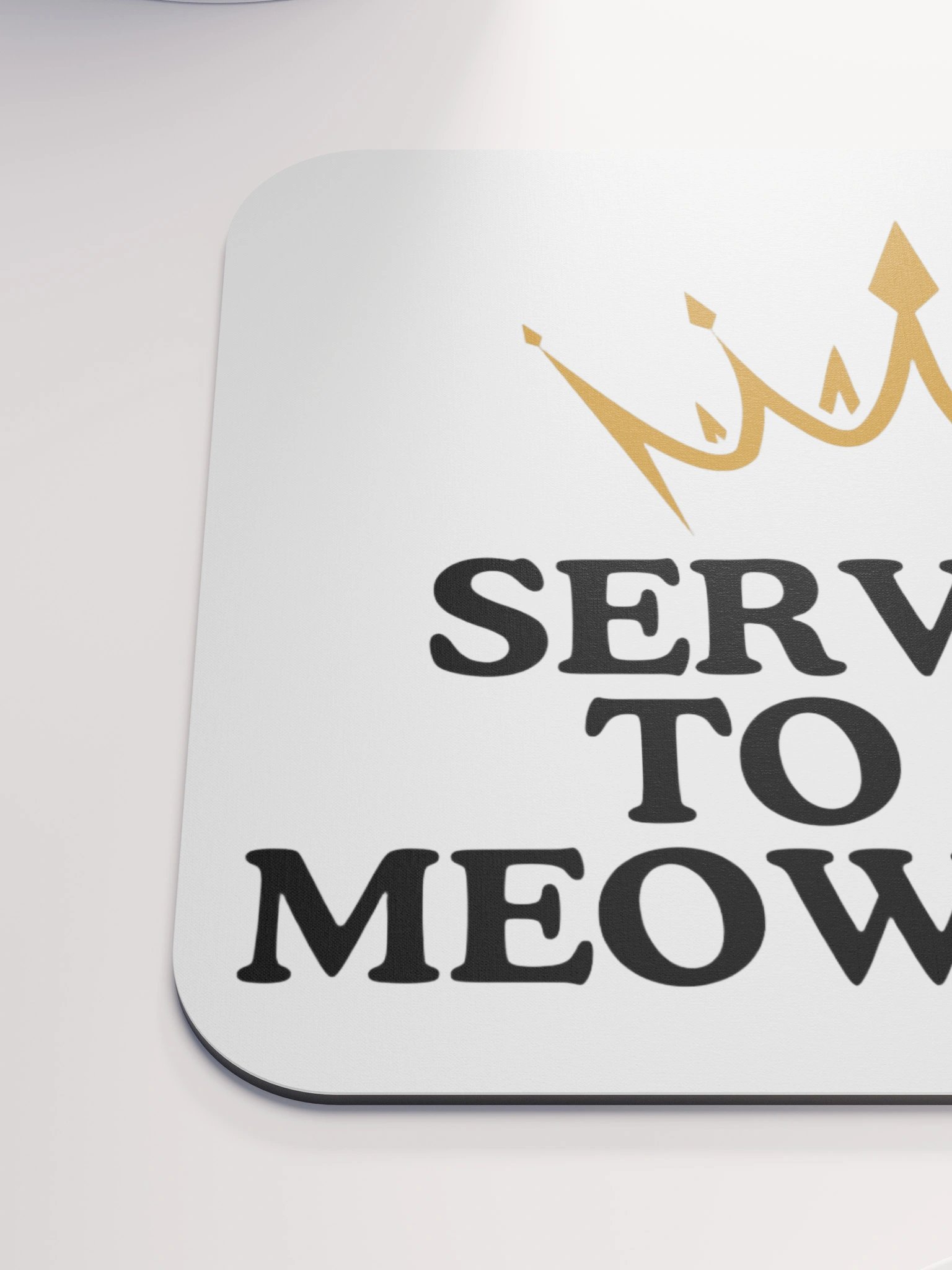 Servant to His Meowjesty Funny Cat Mouse Pad product image (6)