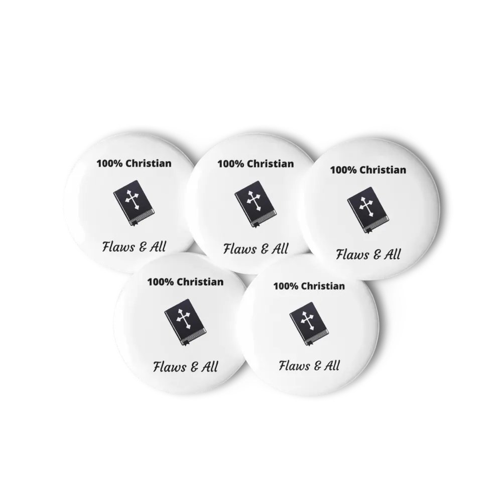 100% Christian Flaws & All Pin Button Set product image (1)