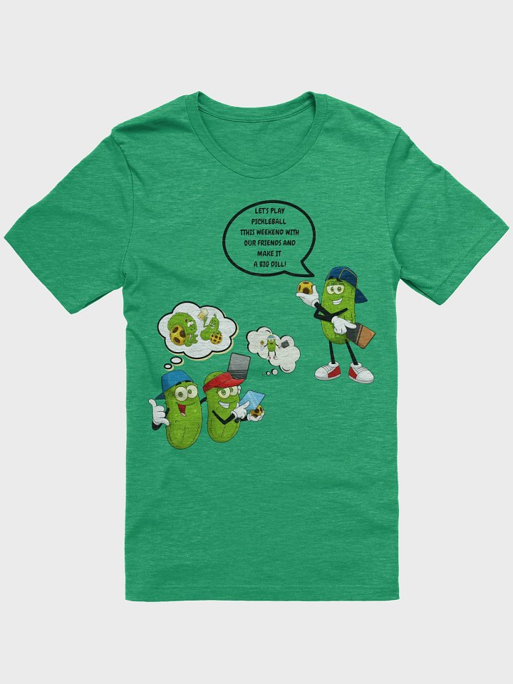 Pickleball Make It A Big Dill Bella Supersoft Unisex T-Shirt product image (1)