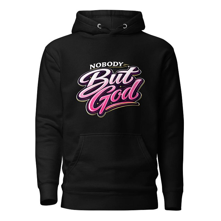 Nobody But GOD!!!!! product image (1)