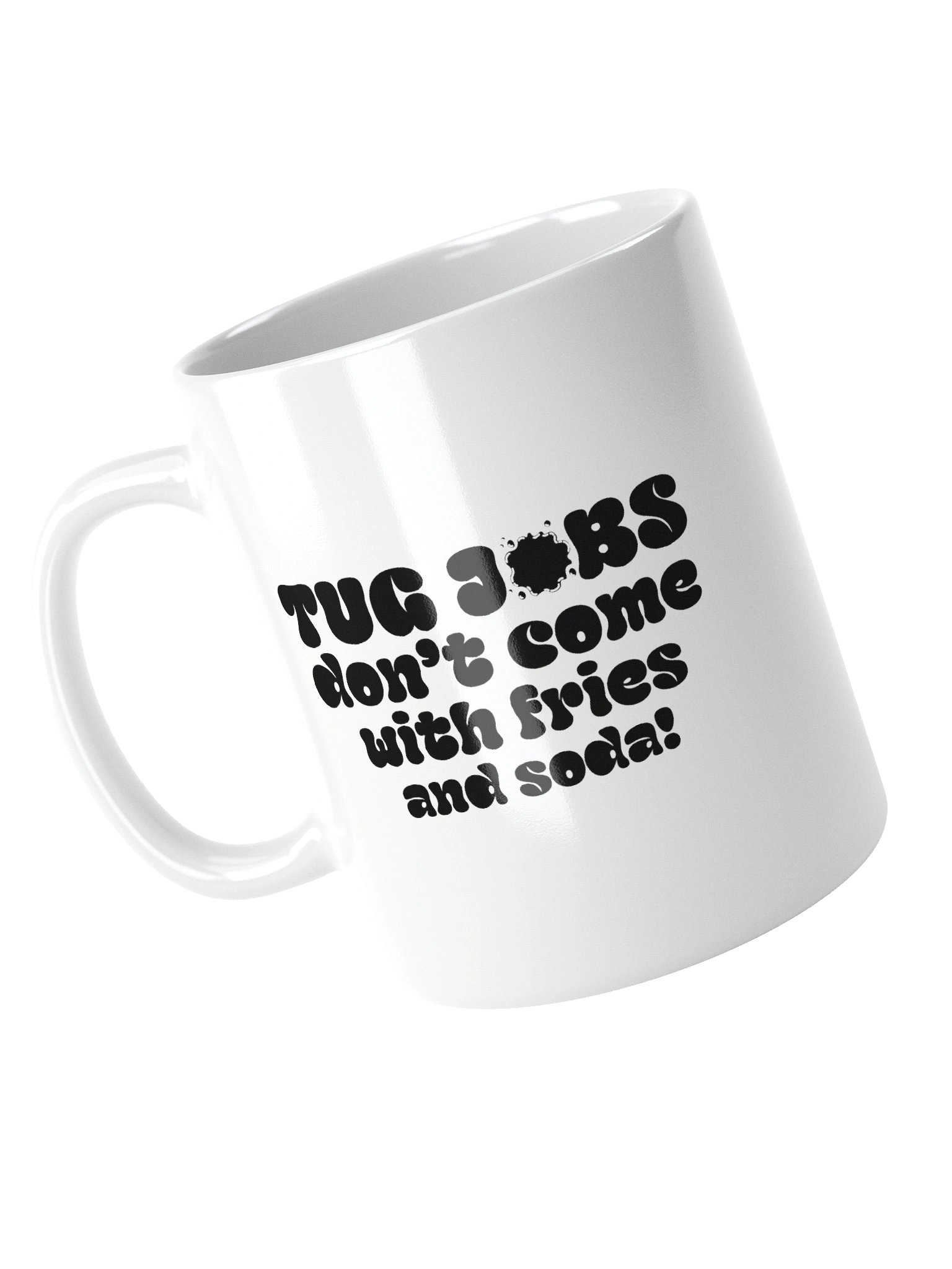 Tug Jobs Don’t Come with Fries and Soda! Mug product image (12)