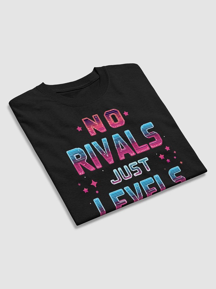 No Rivals Just Levels T-Shirt product image (2)