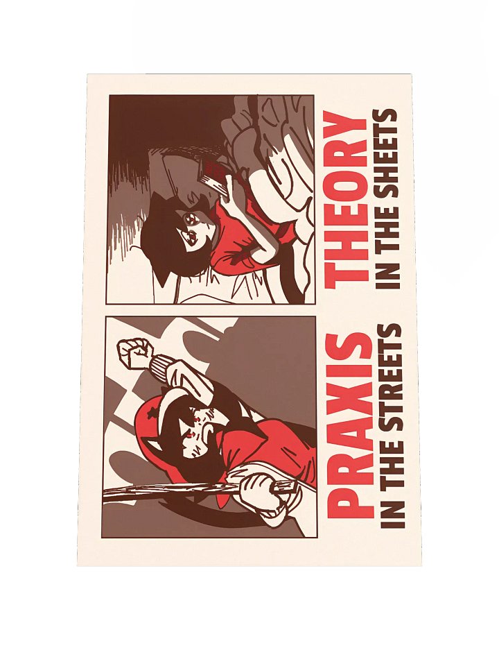 Alunya - “Praxis In The Streets, Theory In The Sheets” Poster product image (1)