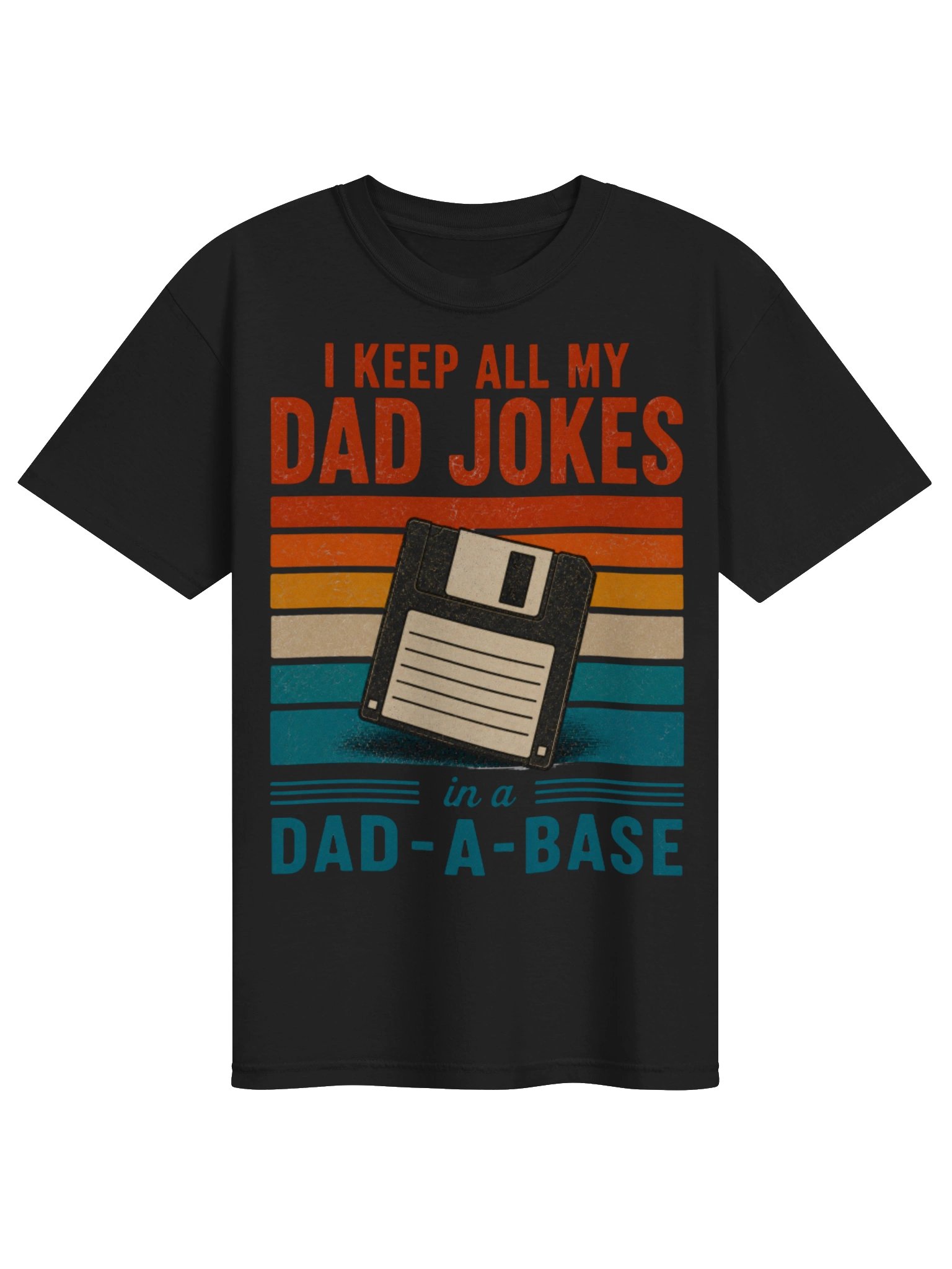 I Keep All My Dad Jokes in a Dad-A-Base Funny Retro T-Shirt product image (1)
