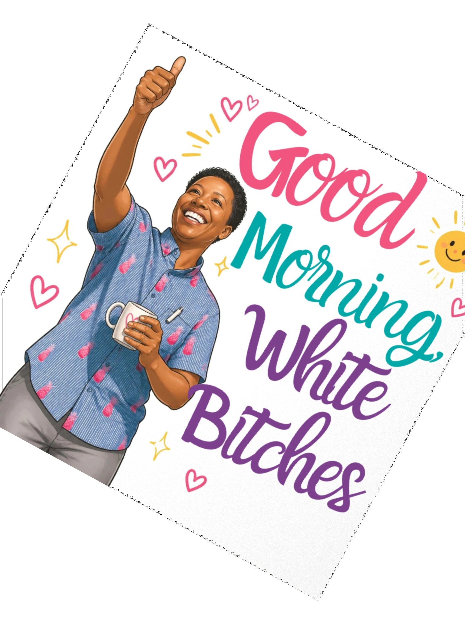 Good Morning, White B*tches Sticker product image (2)