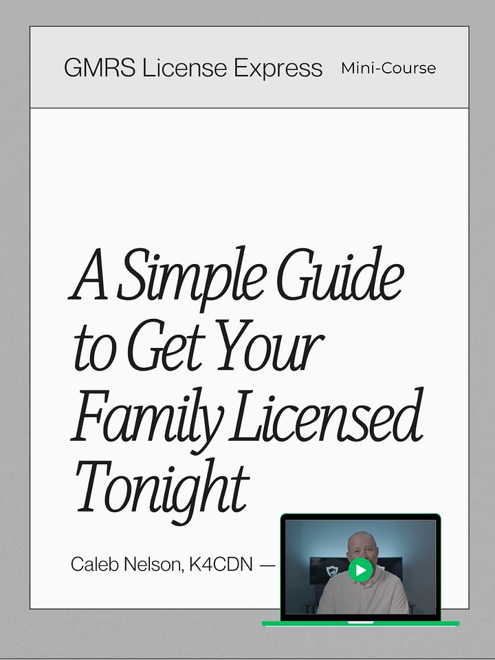Get Your Family GMRS License Tonight - Family Communications Mini Course product image (1)