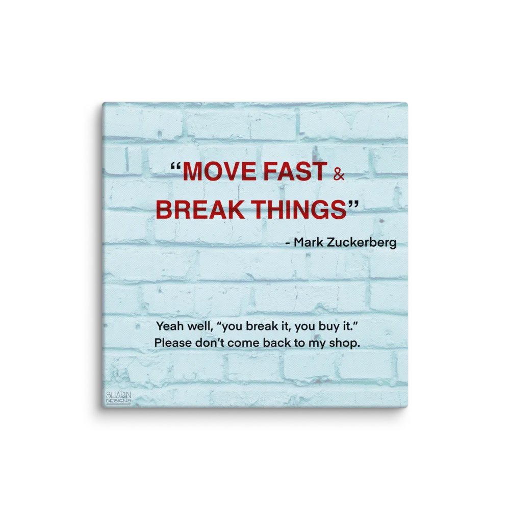 Break Things Demotivational Canvas product image (5)