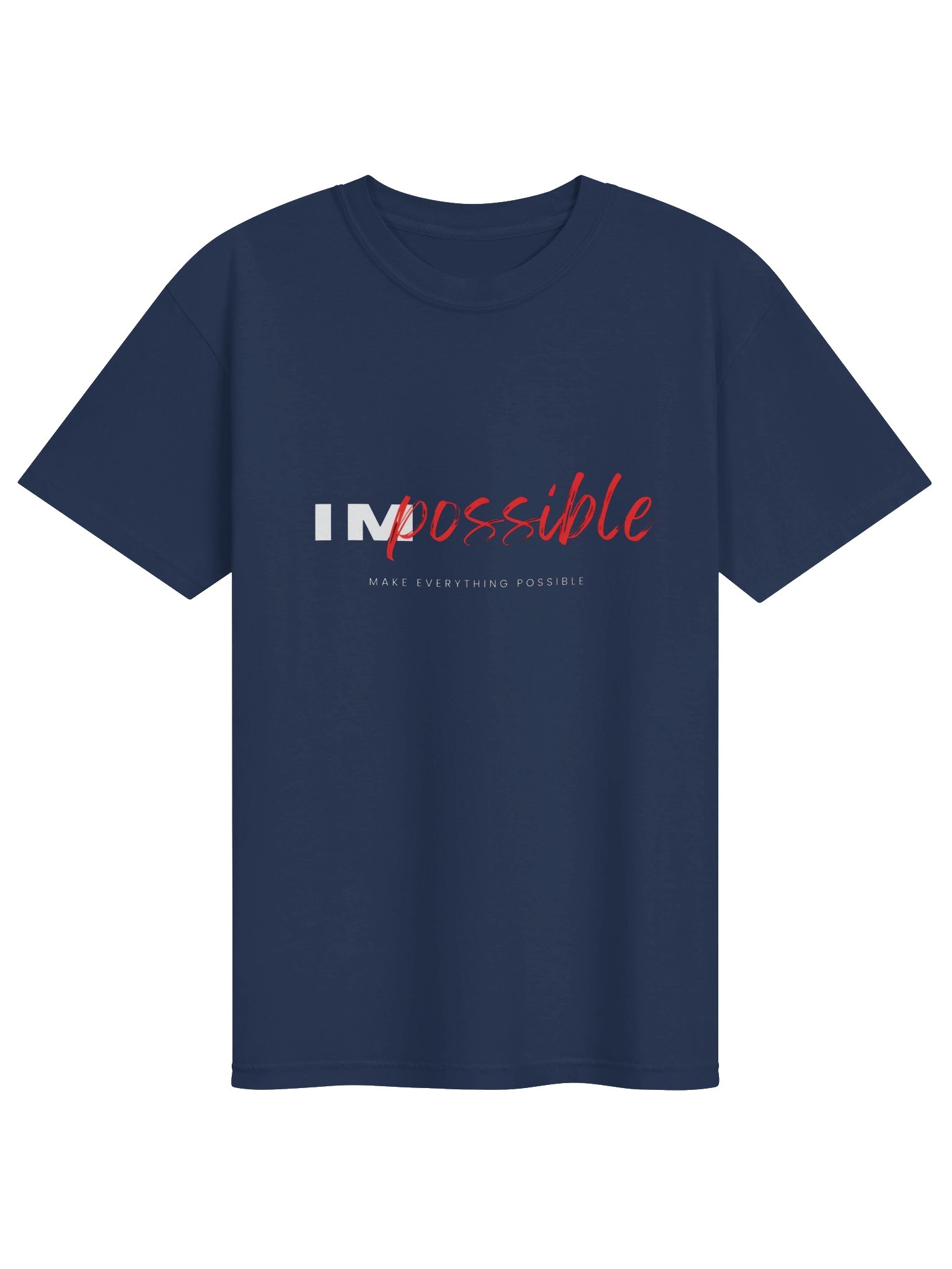 Impossible – Make Everything Possible T-Shirt product image (5)