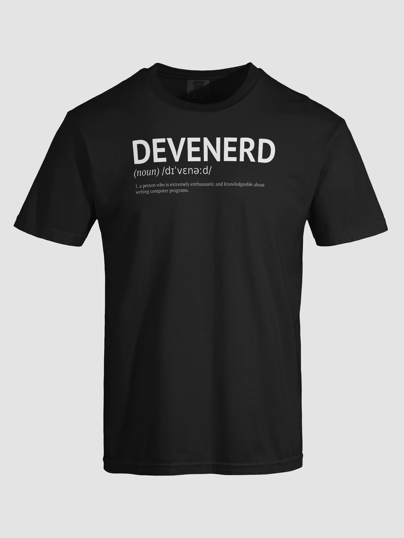 Devenerd T-Shirt – Noun. 1: A Person Obsessed with Code product image (96)