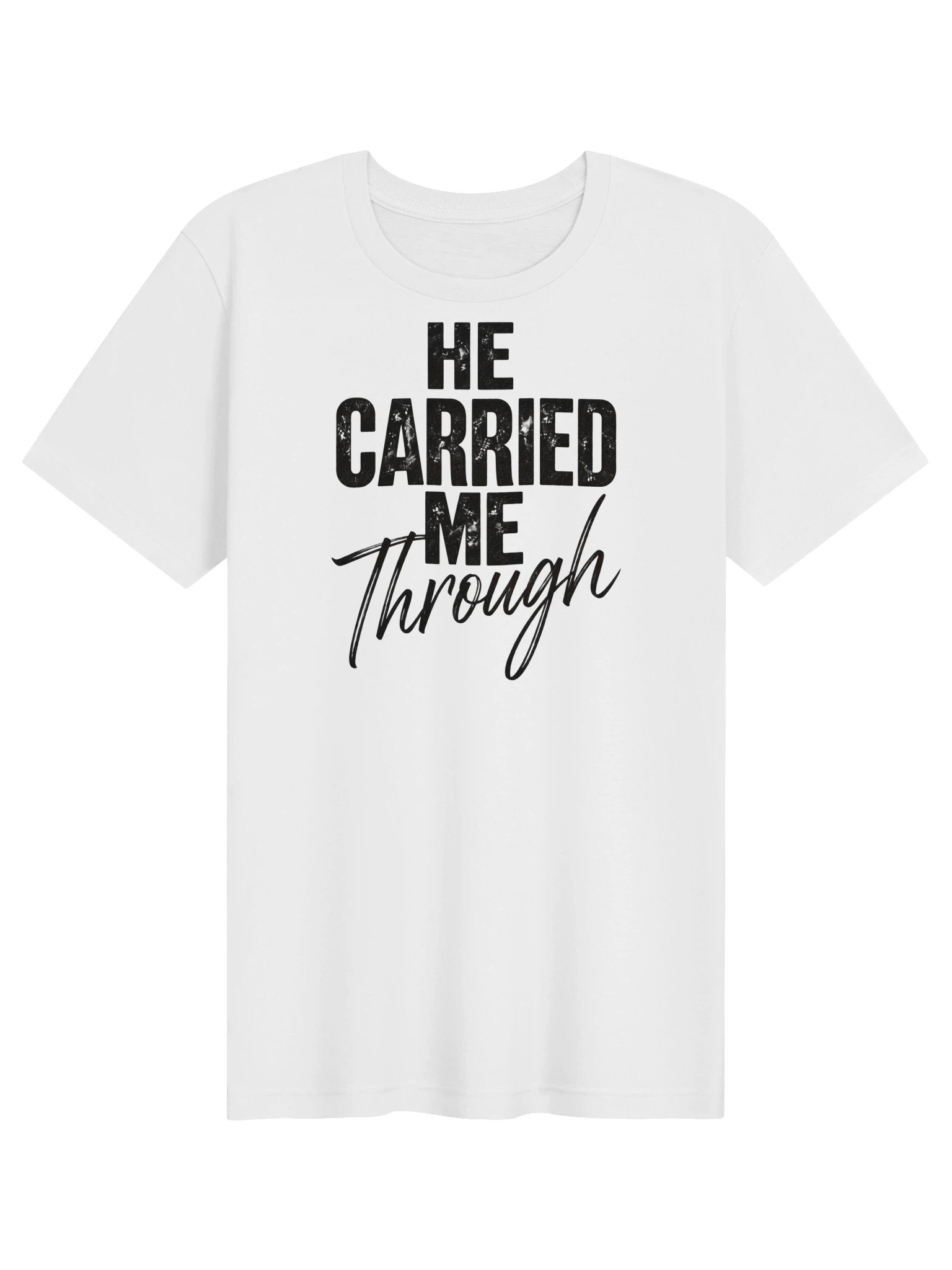 Joshua Clark He Carried Me Through T-Shirt product image (1)