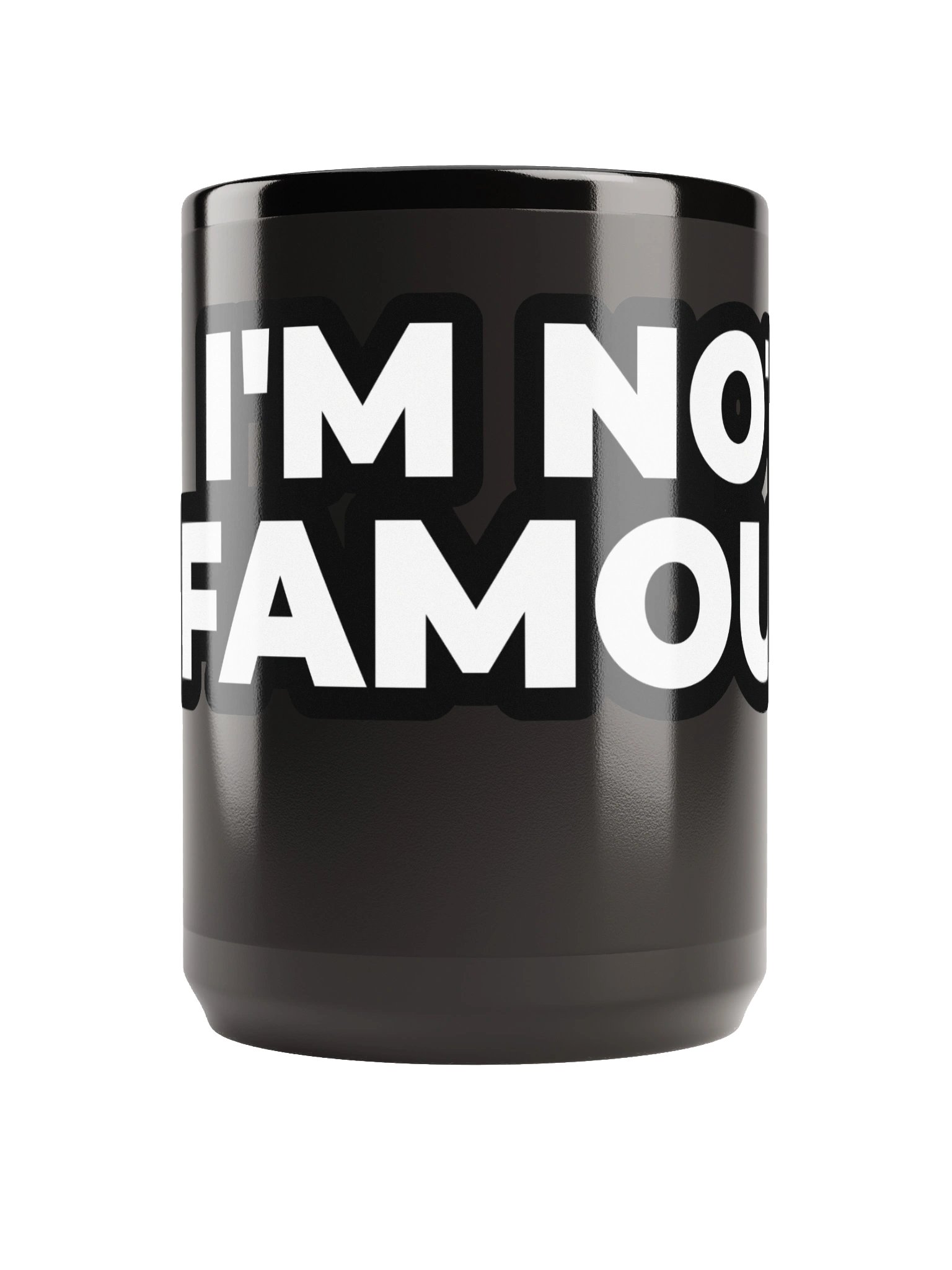 I'm Not Famous Mug product image (5)