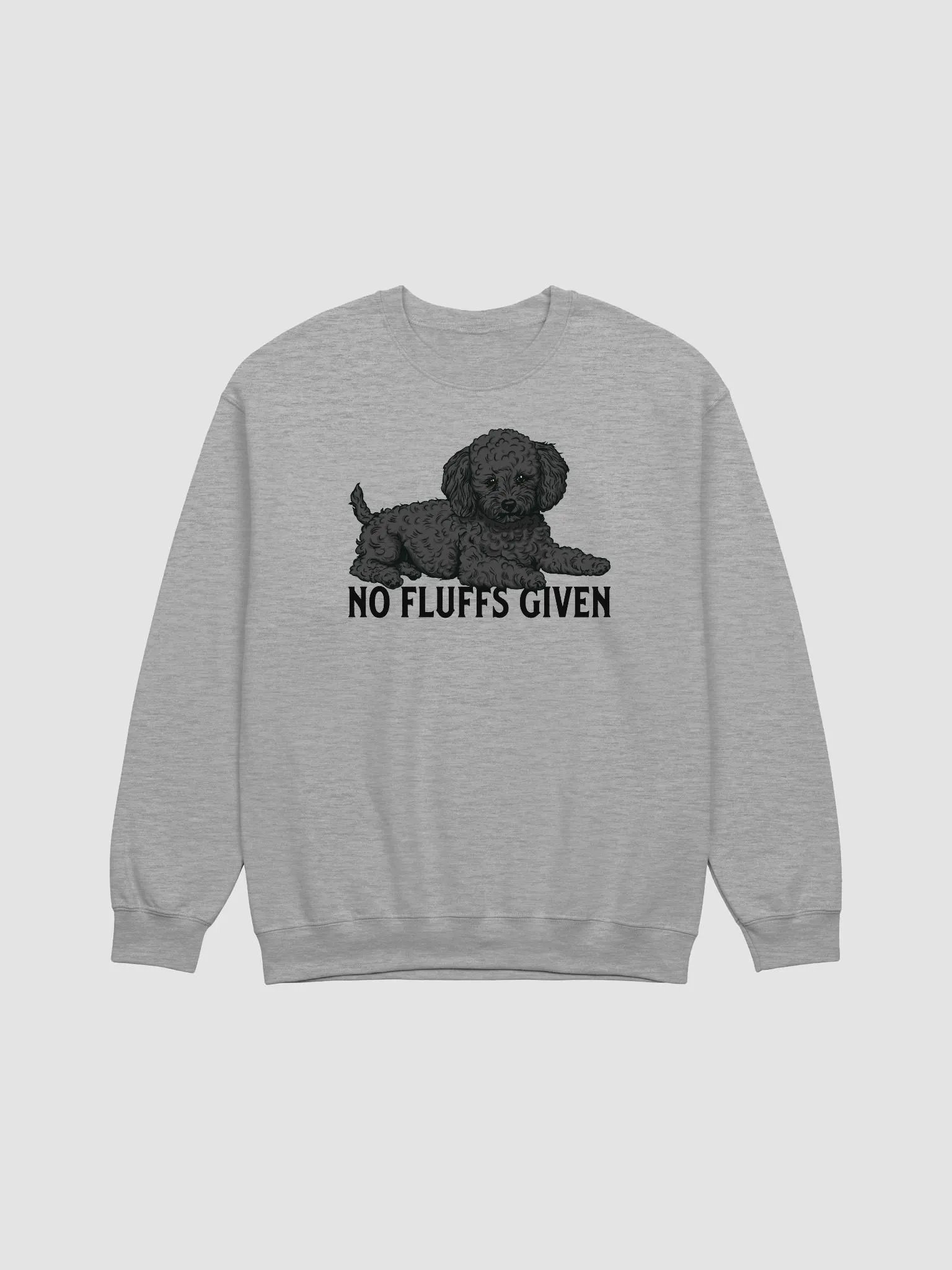 No Fluffs Given Sweatshirt of a Toy Poodle(Black) | Funny Shirt for Poodle Paw-rents product image (1)
