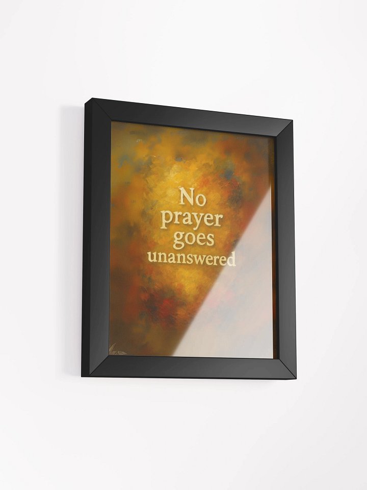 No Prayer Goes Unanswered – Framed Poster product image (2)