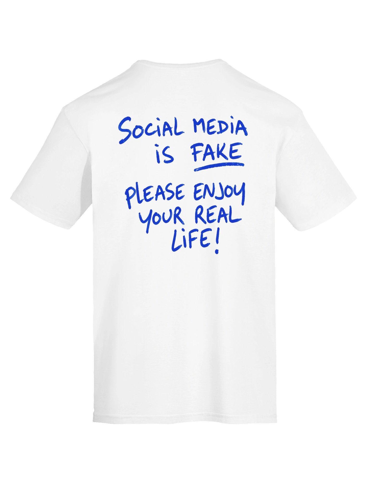 social media is fake please enjoy your real life! product image (2)