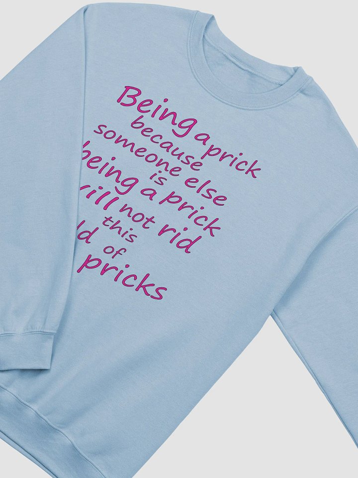 Stop Being A Prick - Pink Lettering - Gildan Classic Crewneck Sweatshirt product image (1)
