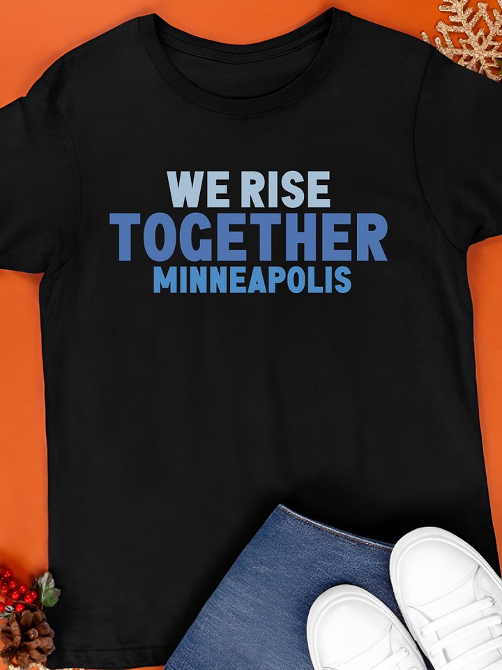 We Rise Together Minneapolis Shirt product image (1)
