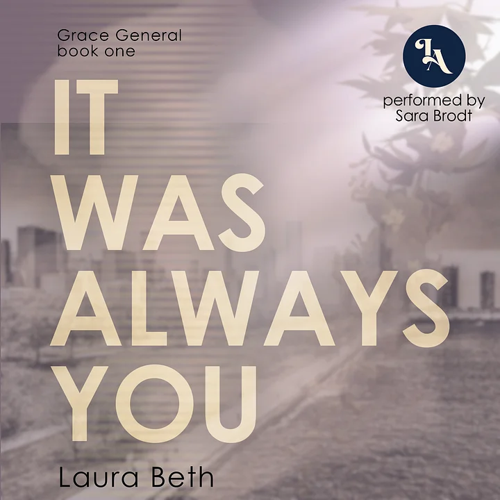 It Was Always You (Grace General Series 1) by Laura Beth product image (1)