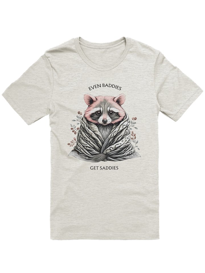 Even Baddies Get Saddies T-Shirt product image (1)